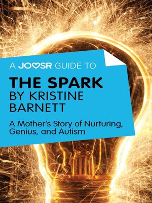 cover image of A Joosr Guide to... the Spark by Kristine Barnett